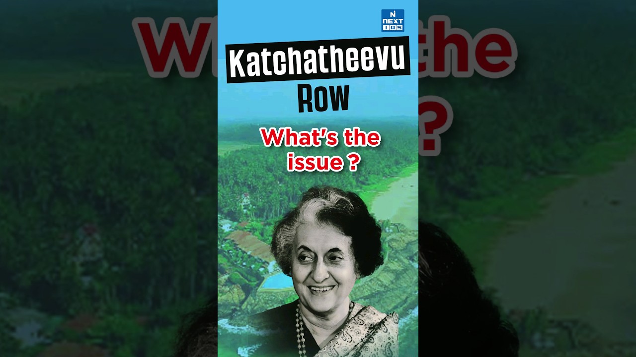 Katchatheevu Island : Why was it ceded to Sri Lanka? | UPSC Current Affairs 2024