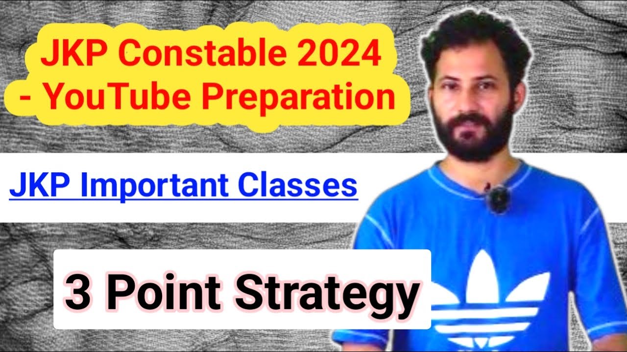 JKP Constable 2024 - YouTube Classes || JKP Constable Preparation | 3 Points Strategy 🔥🔥 #jkp #jkssb