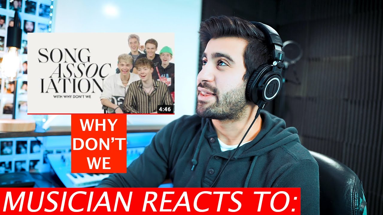 Musician Reacts To Why Don't We - Song Association