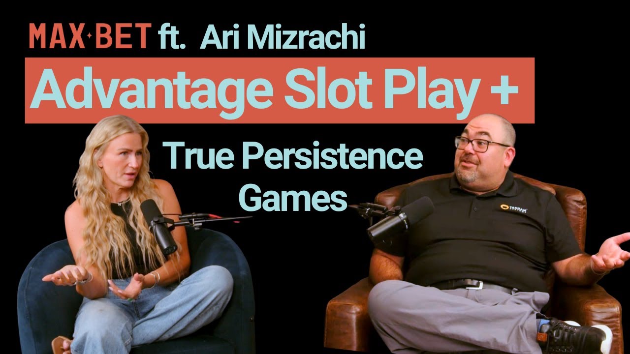 True Persistence Slots and Advantage Players: The Casino Industry Red Flag