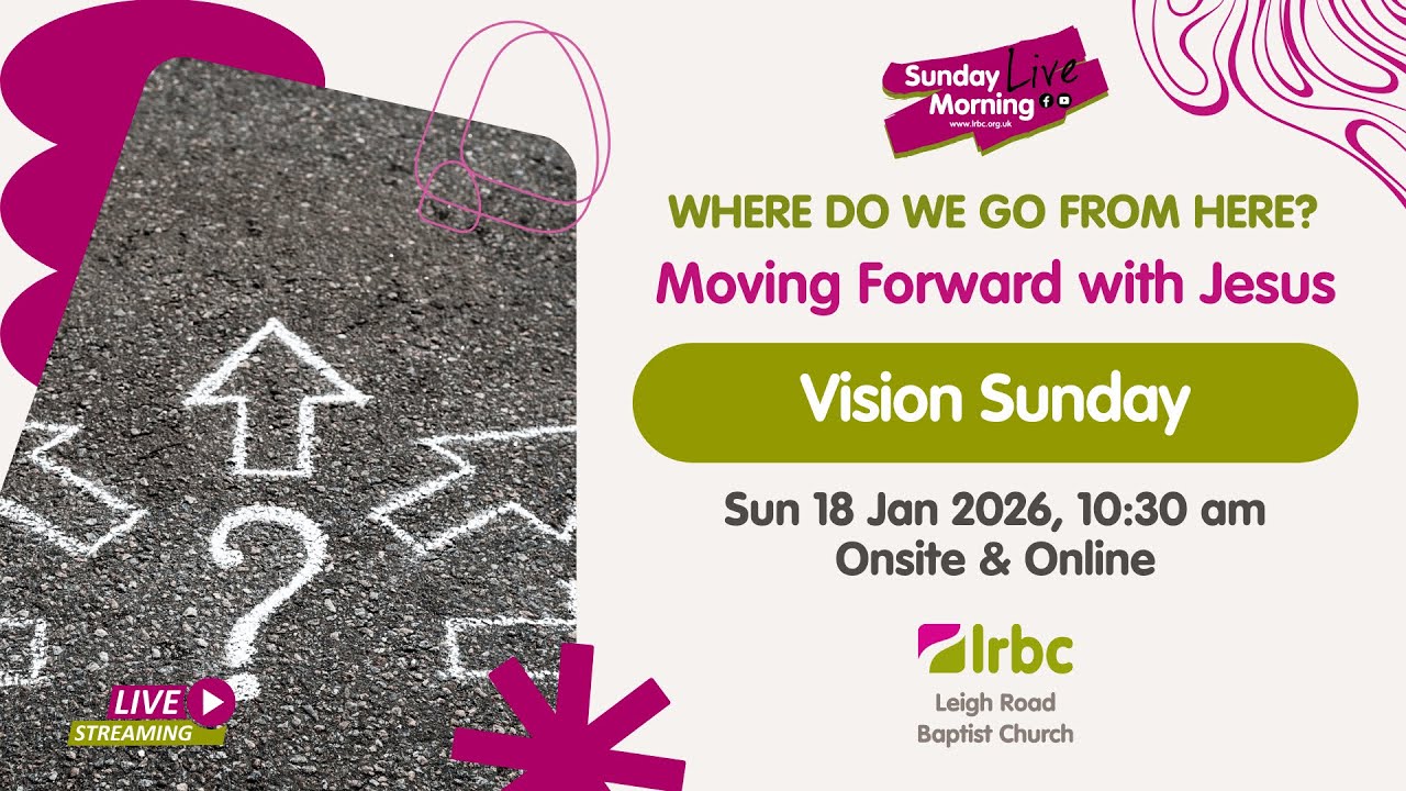 18 Jan | Where Do We Go From Here? 2 of 3: Moving forward with Jesus: Vision Sunday