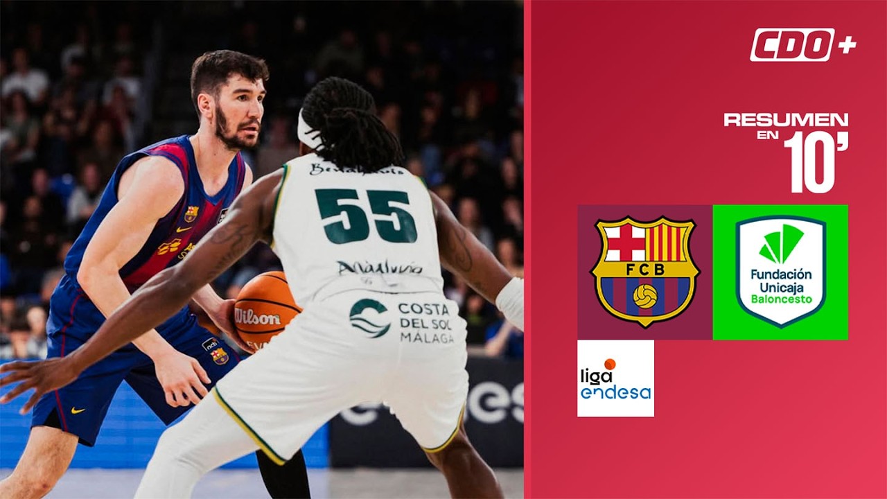 🏀 Resumen en 10': Barcelona vs Unicaja M&aacute;laga - Jornada 24 Liga Endesa 2025-26