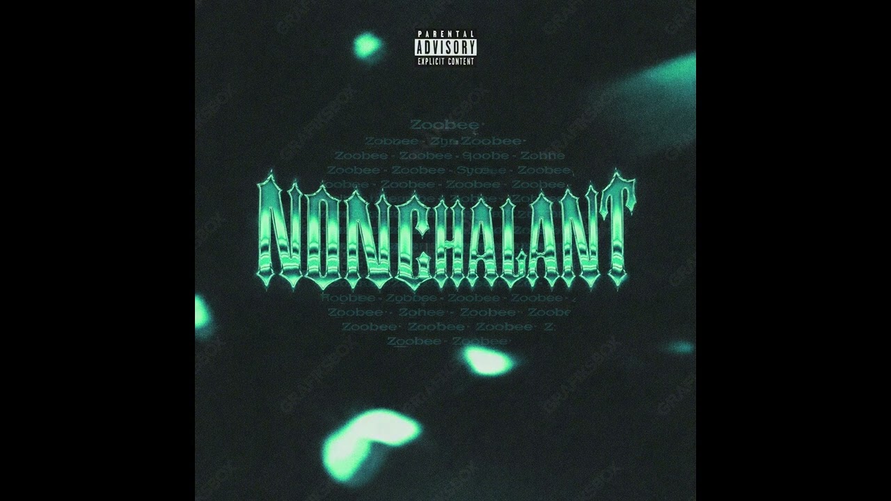 Zoobee - NONCHALANT ft.Egshig7