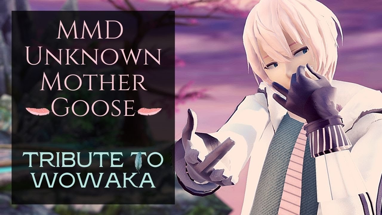 Tribute To Wowaka- MMD Unknown Mother Goose VY2