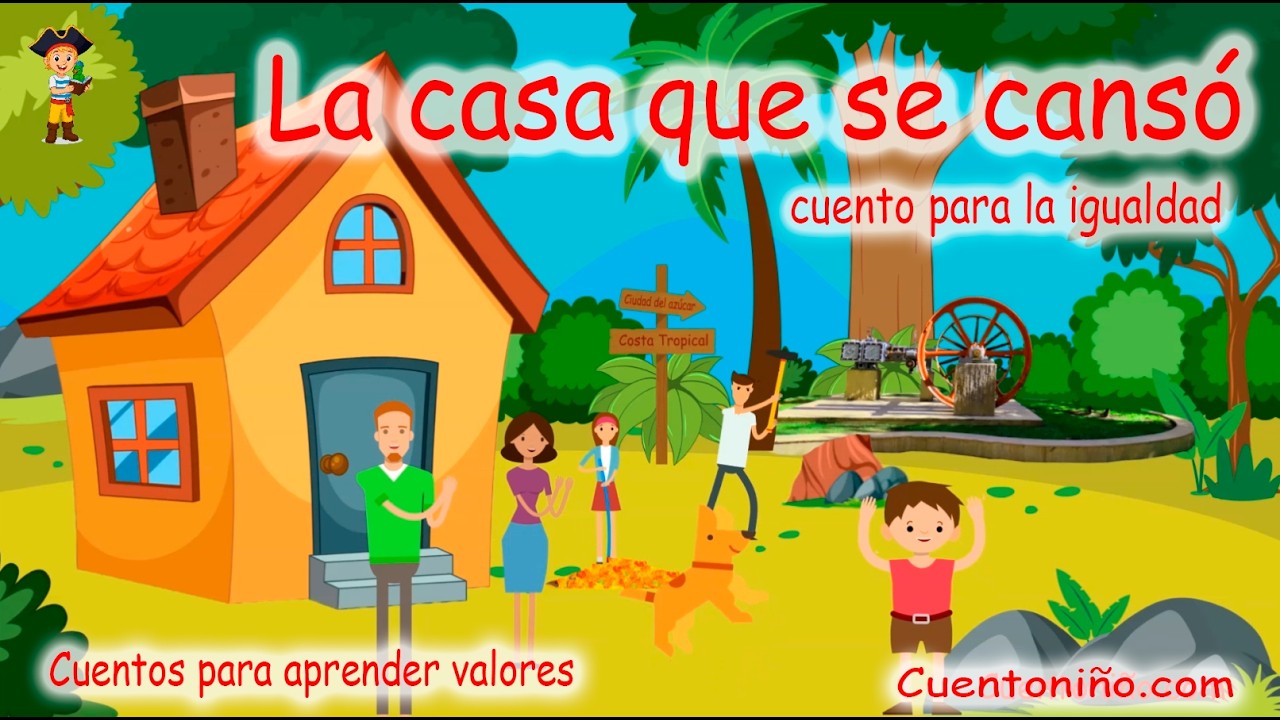 La Casa que se Cansó【Cuentos que educan en VALORES】