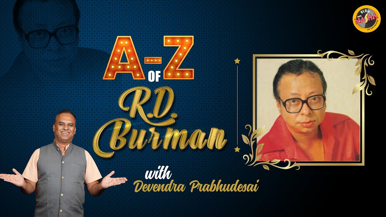 A to Z of R.D Burman | Devendra Prabhudesai | Pancham Birthday Special | Radio Nasha