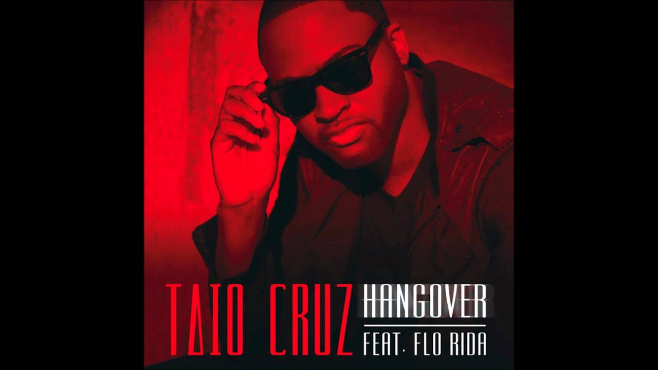 Hangover from Taio Cruz backwards