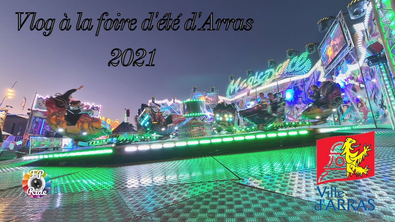 Vlog à la foire d'été d'Arras 2021: Une soirée tranquillou
