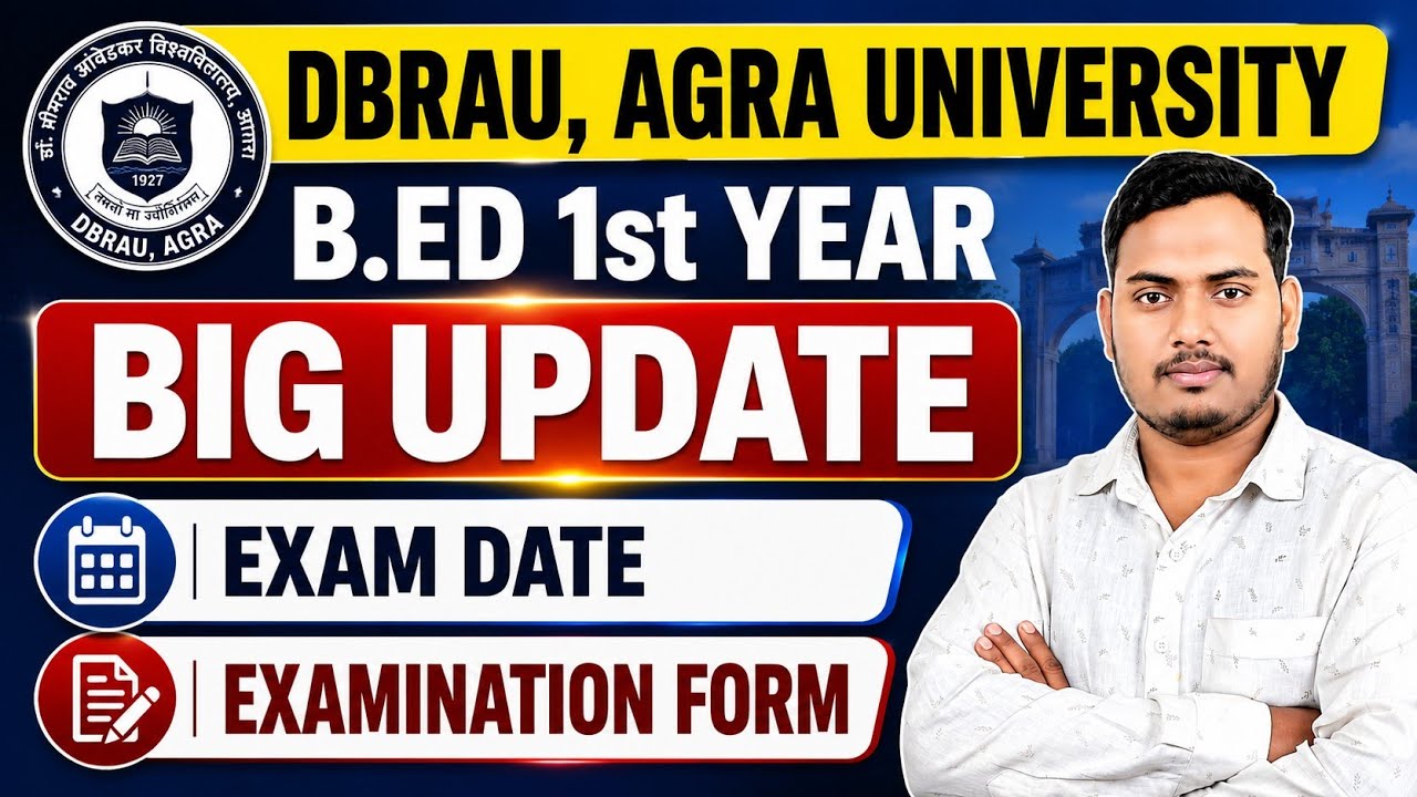 B.Ed 1st Year Exam Form & Exam Date Update | B.Ed Agra University Big News | The Perfect Study