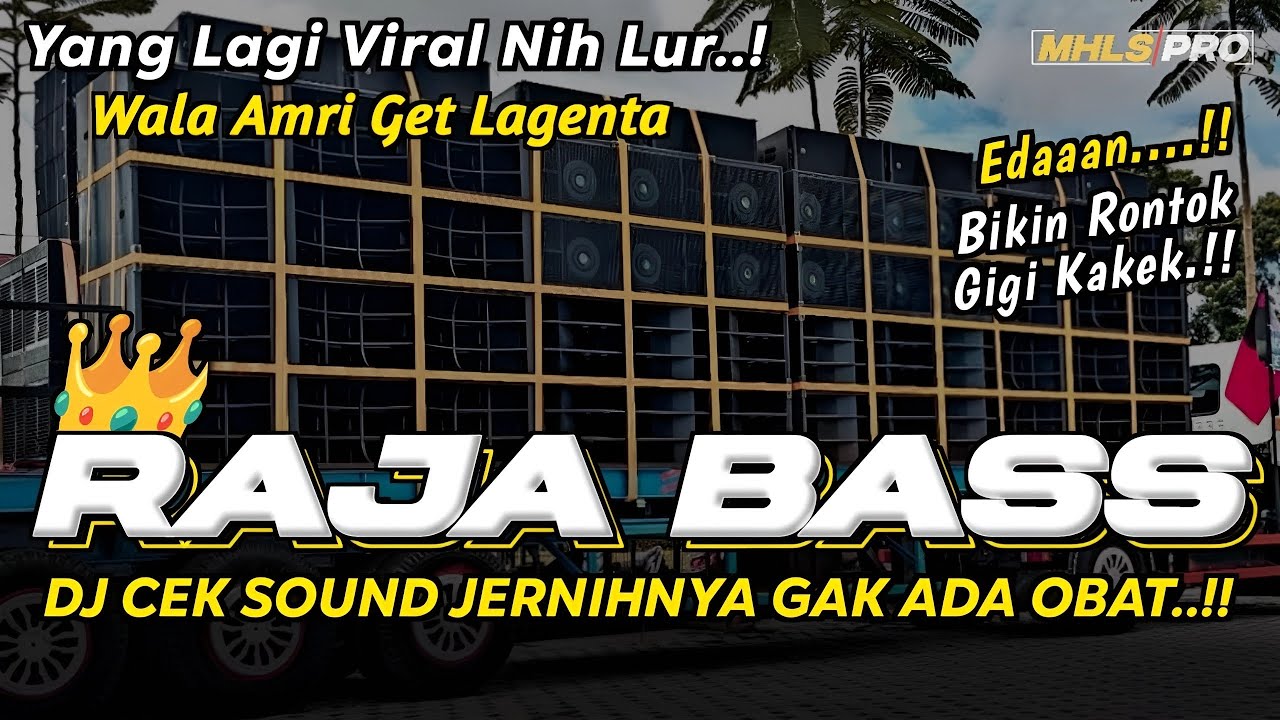 LAGI VIRAL !! DJ WALA AMRI GET FULL BASS | DJ CEK SOUND RAJA BASS TERBARU 2024 (MHLS PRO)