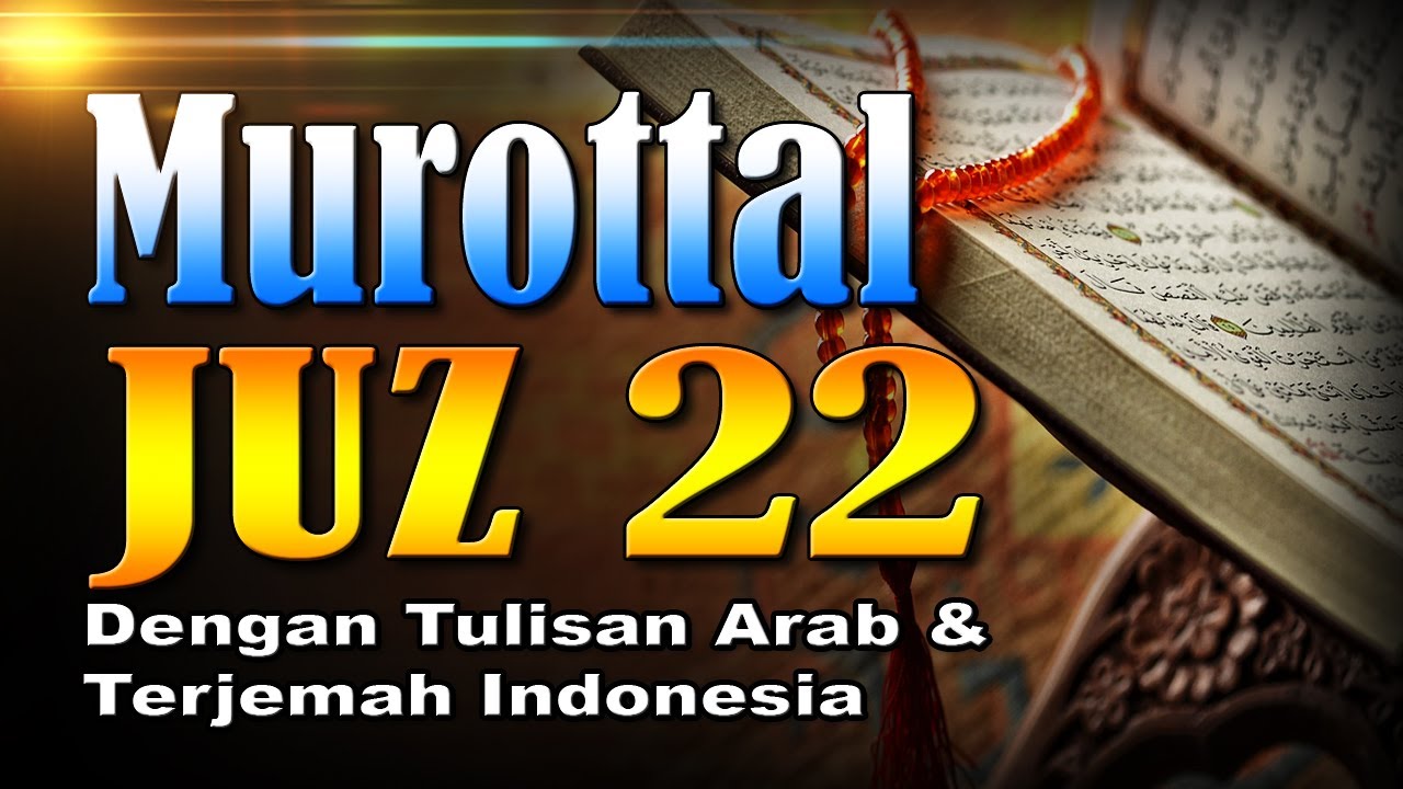 Murottal Merdu Juz 22 Syeikh Abdul Fattah Barakat dengan Terjemah Indonesia
