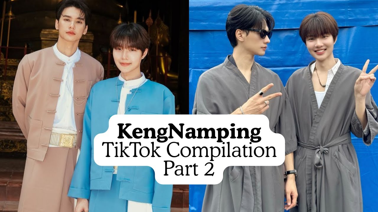 KengNamping TikTok Compilation Part 2