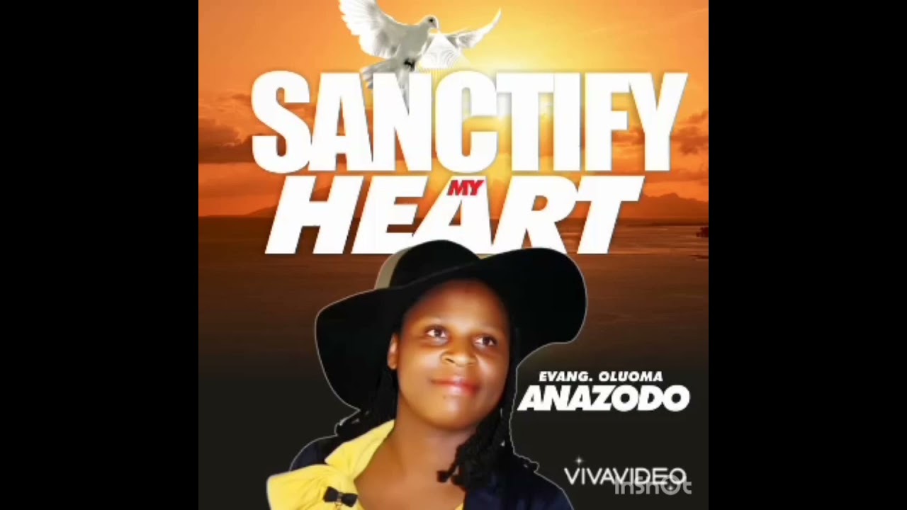 SANCTIFY MY HEART