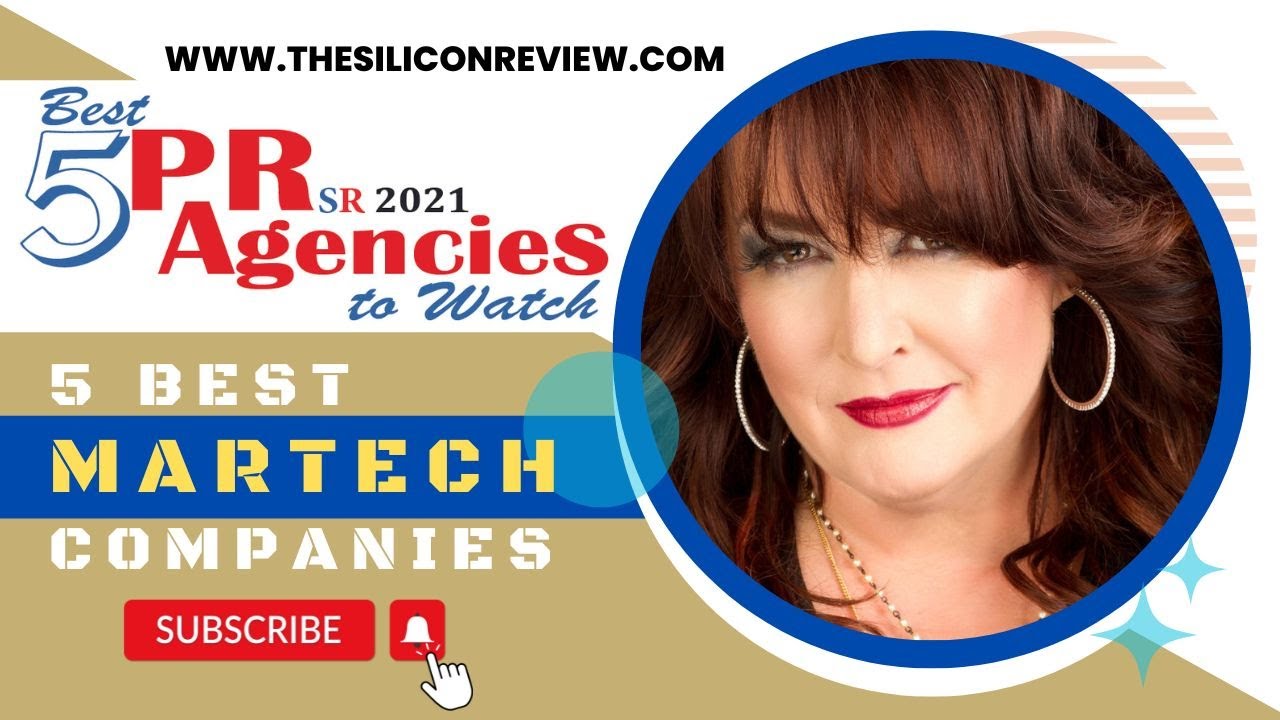 Best PR Agencies & Best MarTech Companies | The Silicon Review #thesiliconreview #martech #agencies