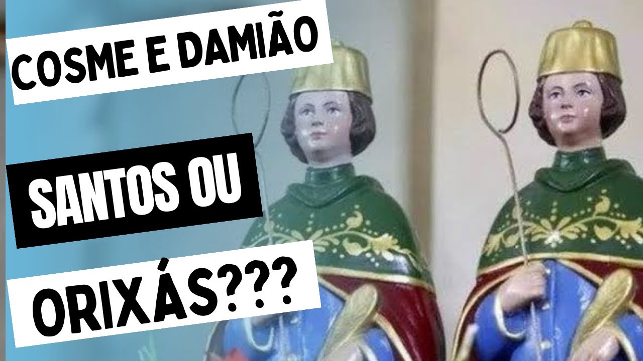 COSME E DAMI&Atilde;O S&Atilde;O SANTOS DA IGREJA CAT&Oacute;LICA? | Pe. Gabriel Vila Verde