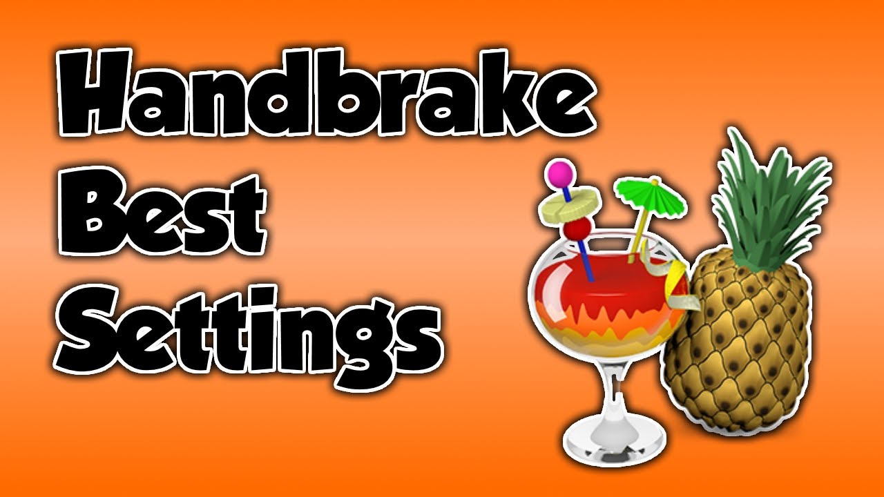 Quick Tutorial: Best Settings for Compressing Videos Using Handbrake!