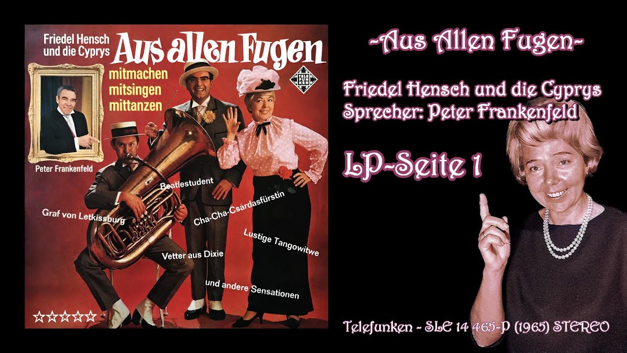 Friedel Hensch und die Cyprys - Peter Frankenfeld - Aus allen Fugen - SEITE 1 (1965)