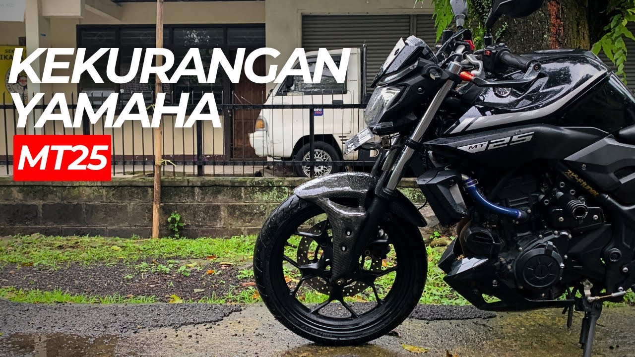 Kekurangan Yamaha MT25