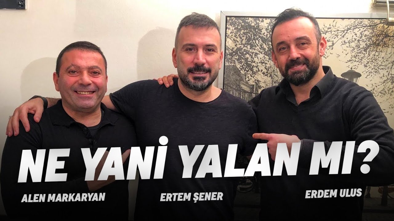 Ne Yani Yalan mı? (1.Bölüm) | Alen Markaryan-Erdem Ulus-Ertem Şener | Aleni Muhabbet | Aleni Tv