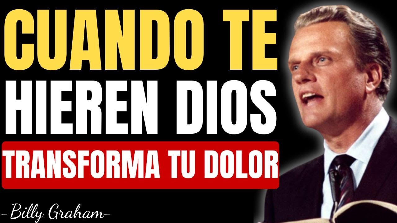 CUANDO TE HIEREN, DIOS LO CONVIERTE EN PROPÓSITO | Billy Graham español