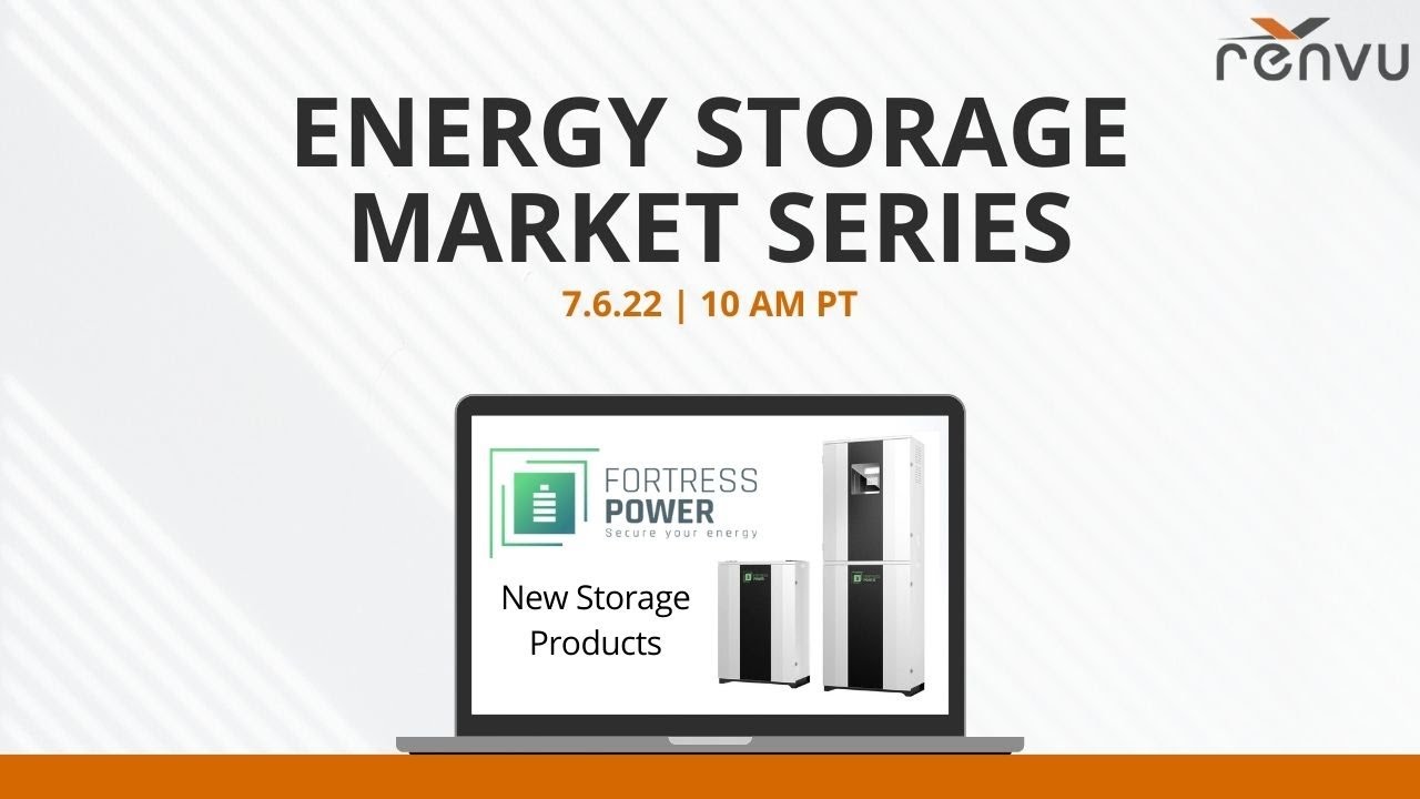 Energy Storage Market Series with Fortress Power (New Storage Products) | RENVU