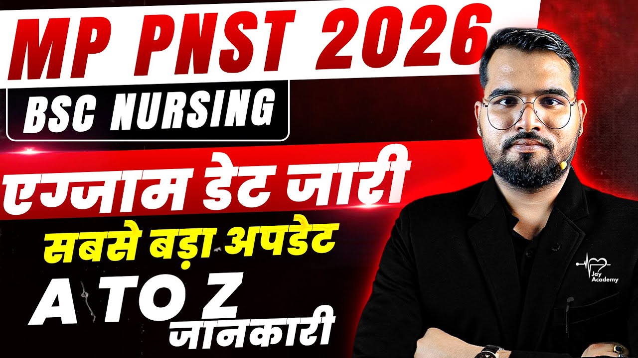 MP PNST 2026 BSc Nursing | Exam Date, Eligibility, Application Process | Latest Update