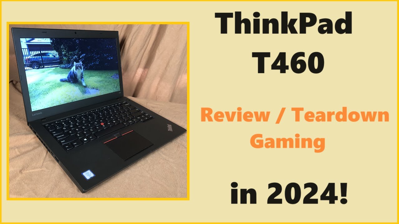 Lenovo ThinkPad T460 в 2024 году: обзор и игровые тесты!