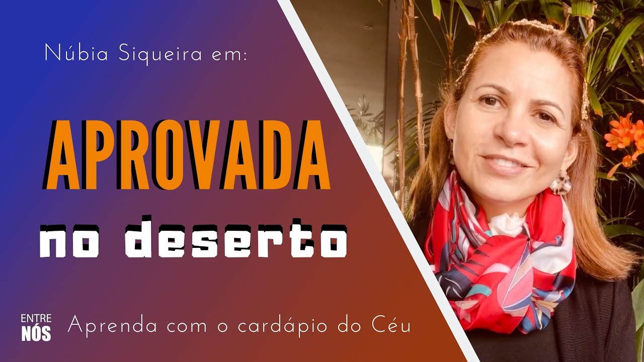 Aprovada no deserto / Núbia Siqueira