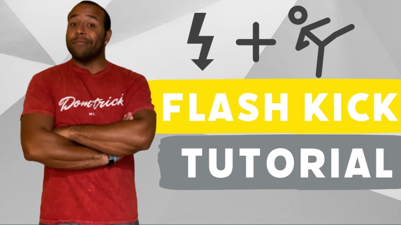 How to Flash Kick | Domitrick Tutorial