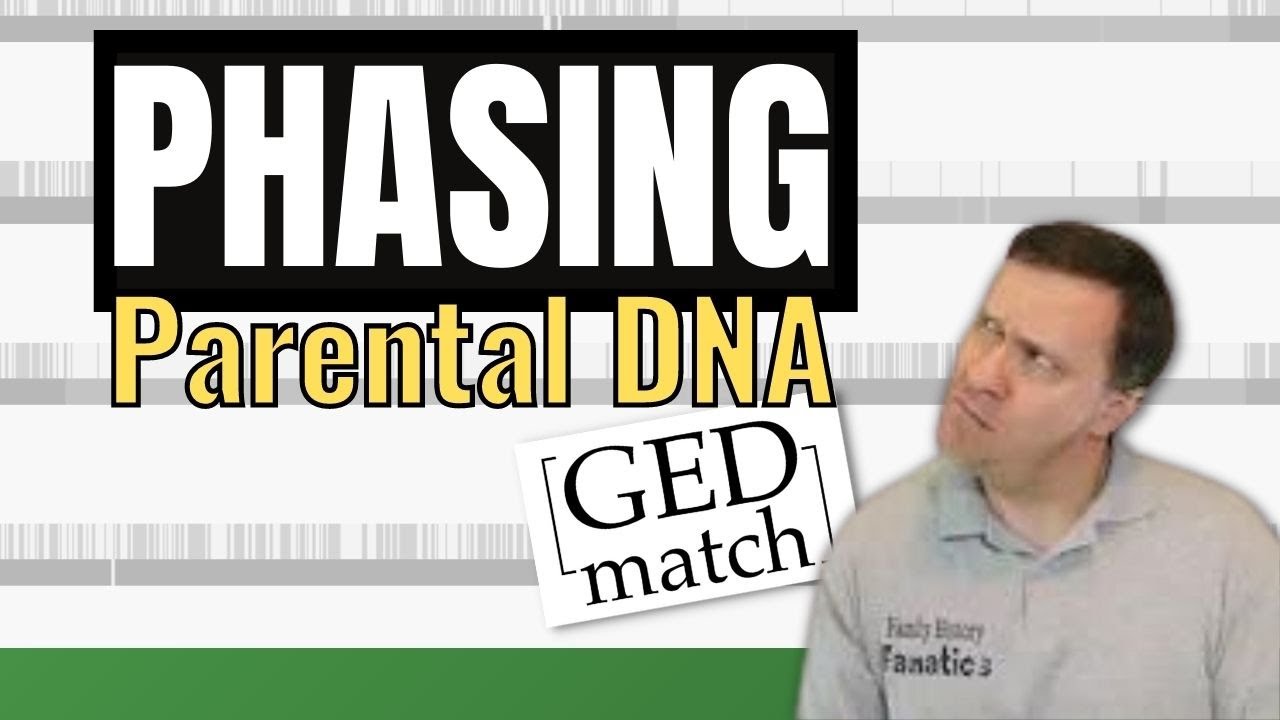 Phasing Parents | GEDmatch Tutorial - Genetic Genealogy Explained