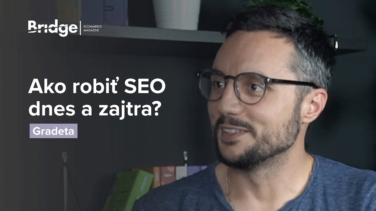 Ako robiť, alebo si „dať robiť“, SEO v roku 202X (Tibor Peták, Gradeta)