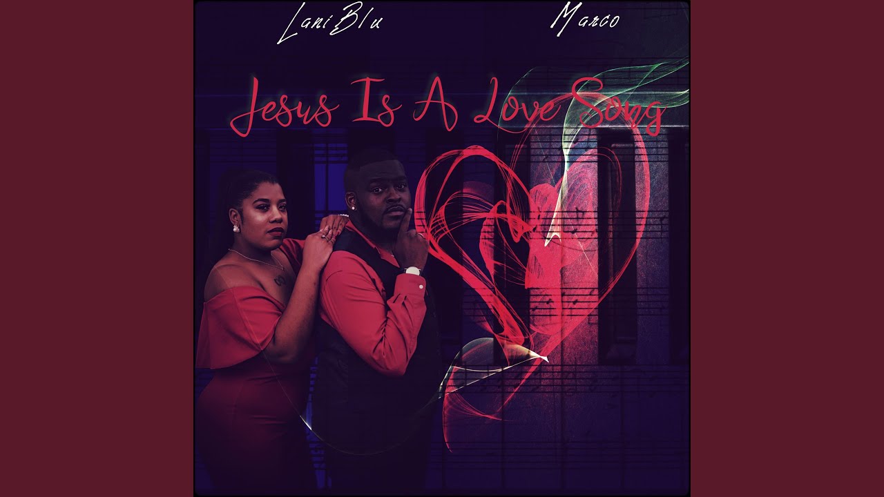 Jesus Is a Love Song