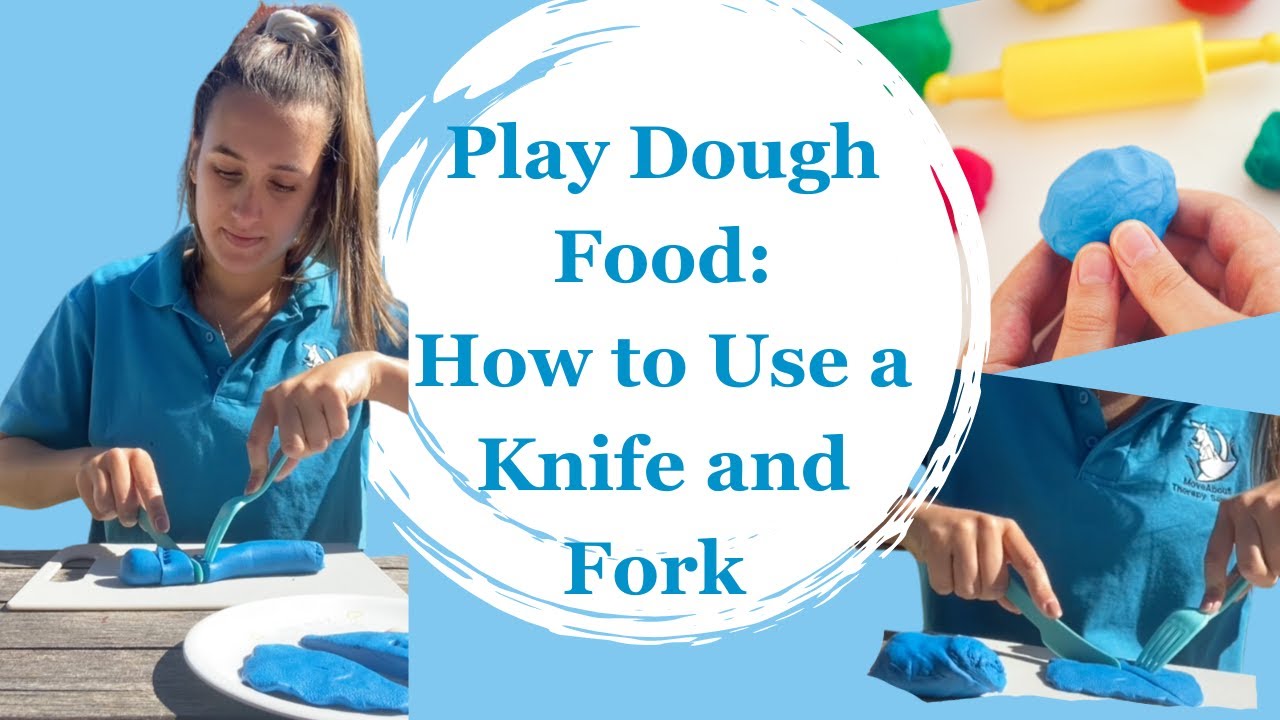 Play Dough Food: How to Use a Knife and Fork | Cutlery Skills for Kids | Paediatric OT