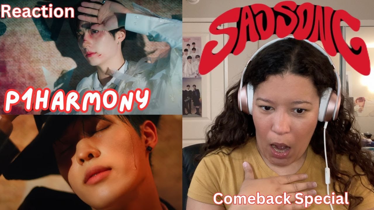 REACTION: P1Harmony (피원하모니) - ‘SAD SONG’ MV, Highlight Medley, Track Sampler, and 'Sad Song' MV Teas