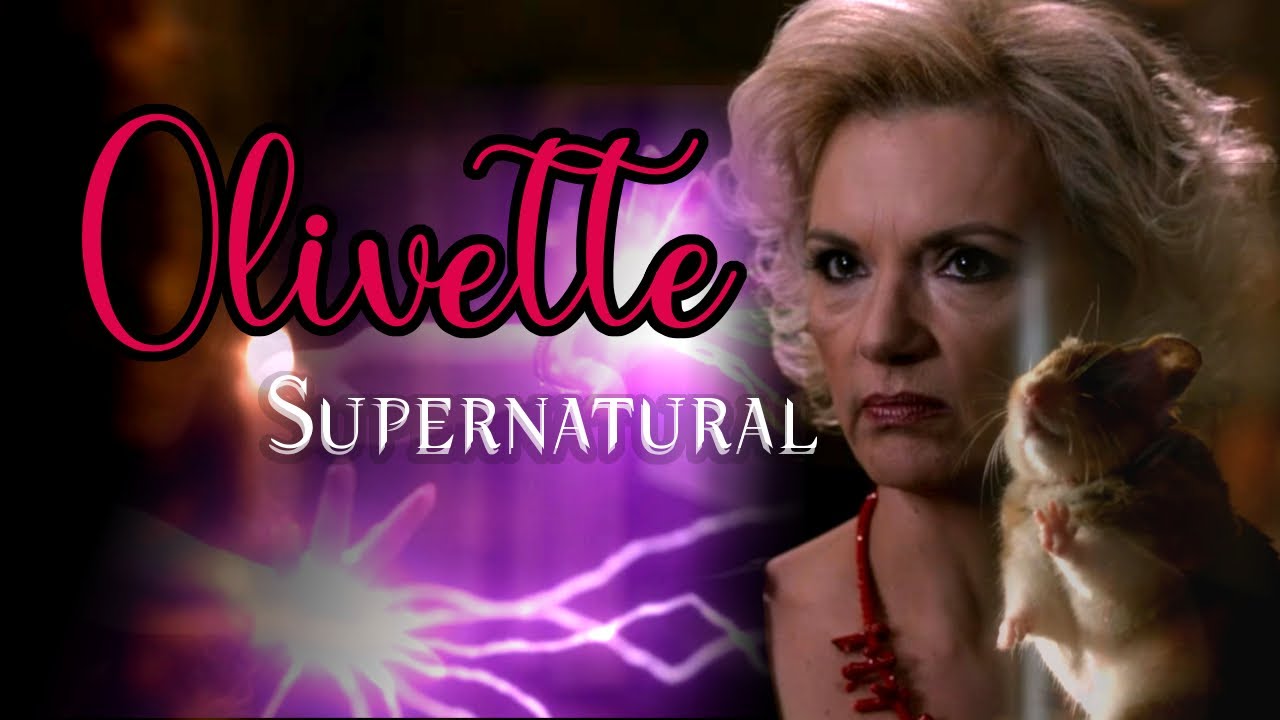 The Story of Olivette | Supernatural