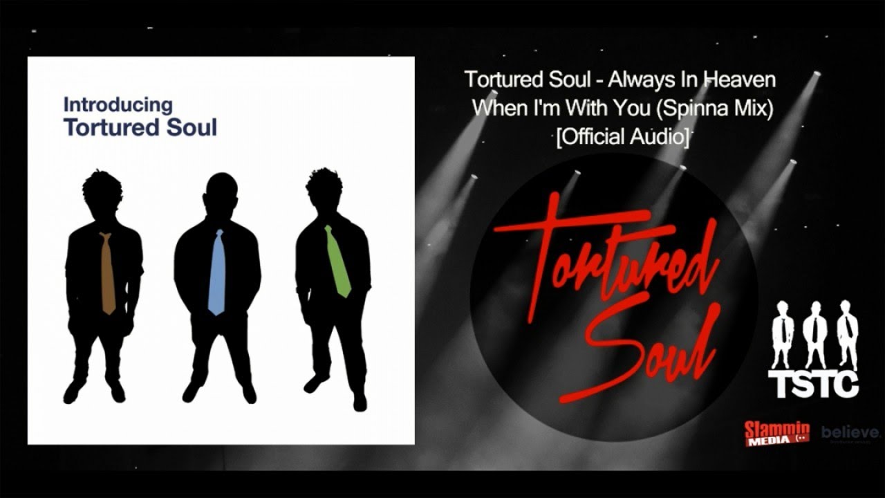 Tortured Soul -Always in Heaven (Spinna Mix) [Official Audio]