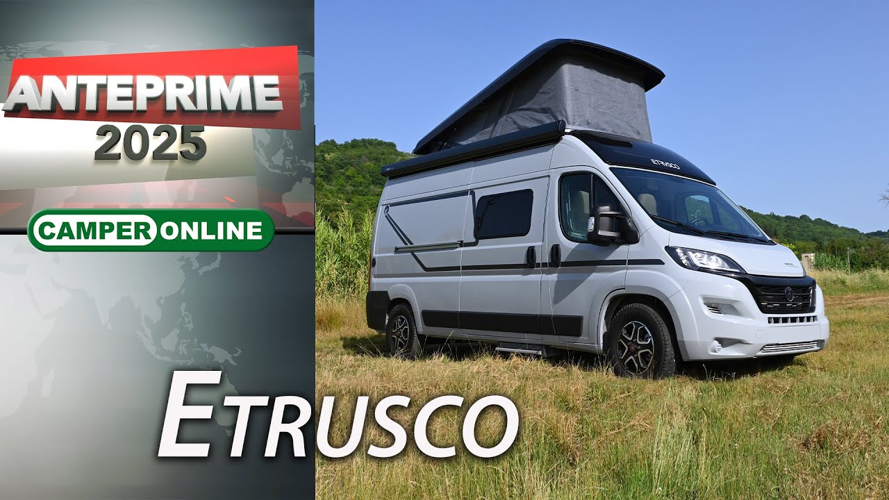 Etrusco: anteprime e novità camper 2025