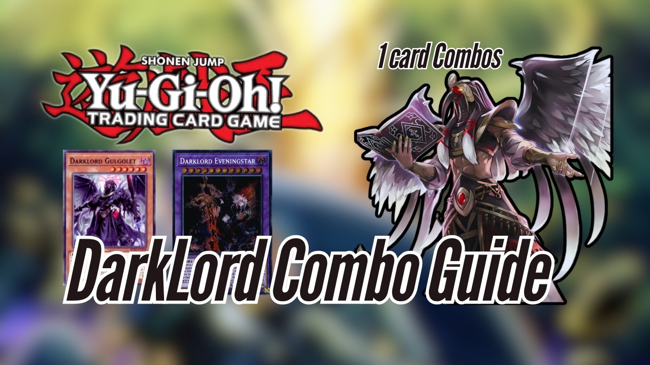 Руководство по комбинациям колоды Darklord в Yu-Gi-Oh! — Эта колода теперь может многое!