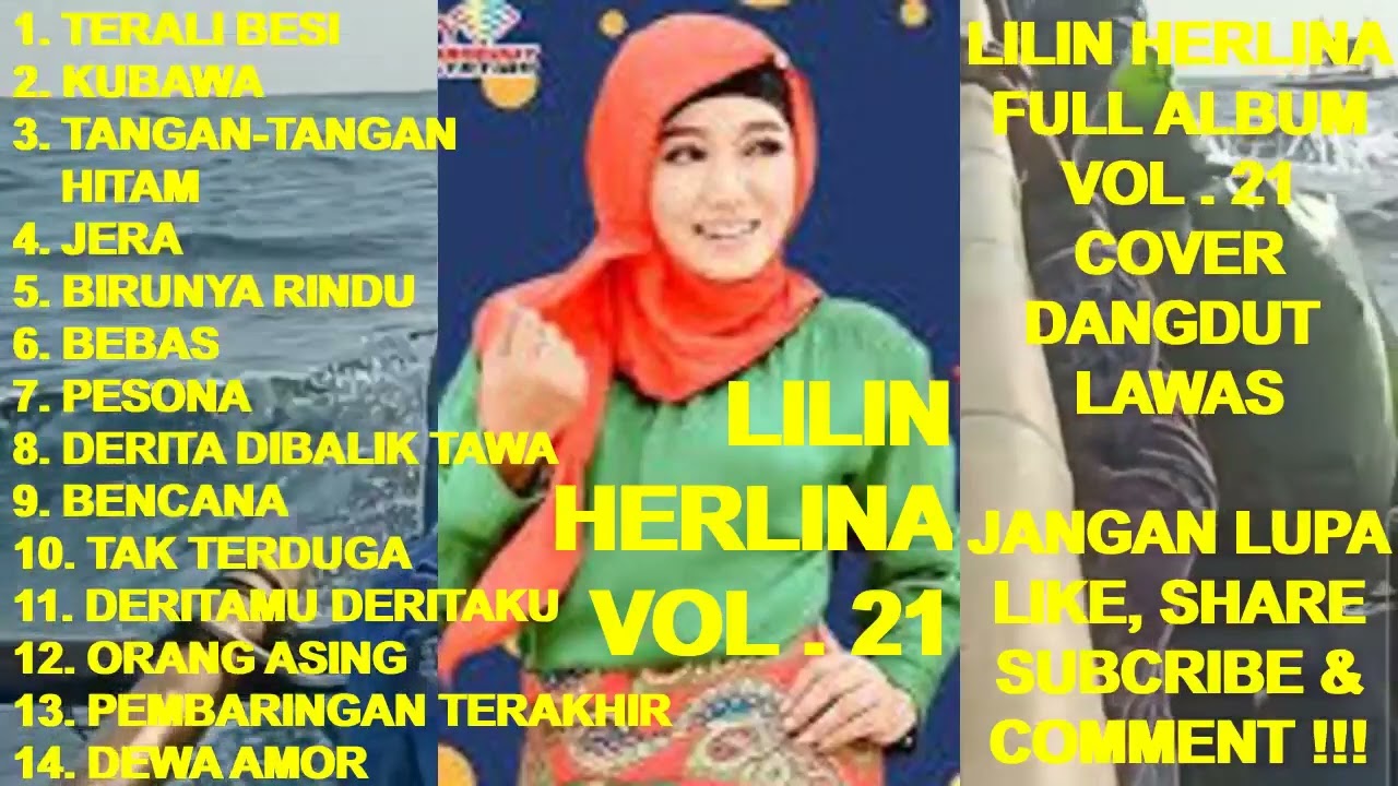 LILIN HERLINA Full Album Vol. 21 - Terali Besi ! Kubawa ! Tangan-tangan Hitam ! Birunya Rindu (cover