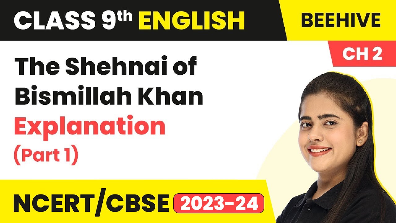The Sound of Music (Part 2)|Class 9 English Beehive Chapter 2 The Shehnai of Bismillah Khan (Part 1)