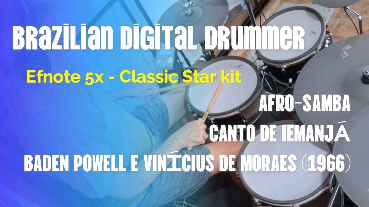 BRAZILIAN DIGITAL DRUMMER - AFRO SAMBA - CANTO DE IEMANJÁ (BADEN POWELL E VINÍCIUS - 1966).EFNOTE5X 