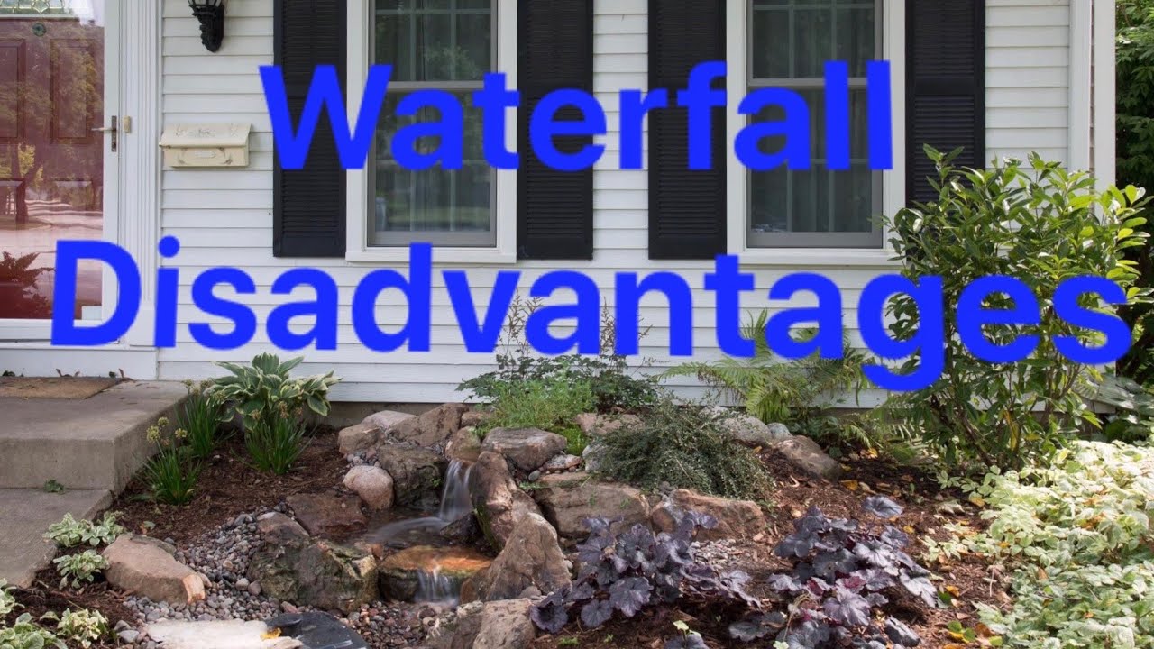 What are the disadvantages of pondless waterfalls