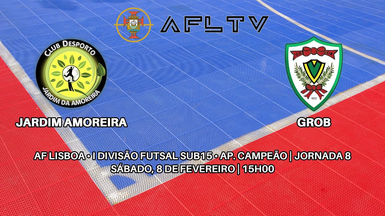 Jardim Amoreira x GROB - AF Lisboa • I Divisão Futsal Sub15 • Ap. Campeão | Jornada 8