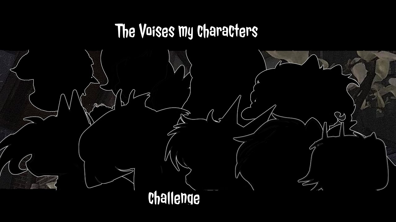 CHALLENGE ⊹ The voices of my characters ⊹