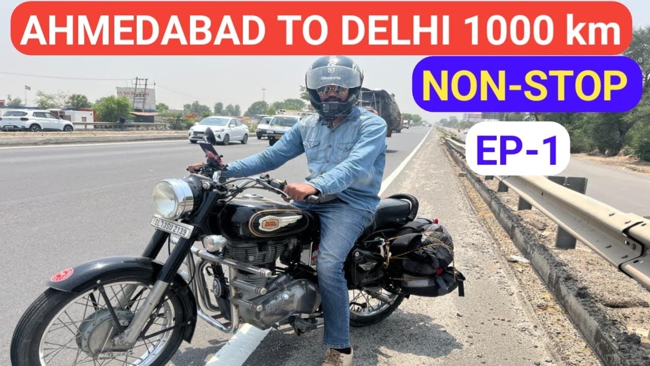 Ahmedabad to Delhi || Standard Bullet || 1000 km || Gujarat to Delhi || By Road