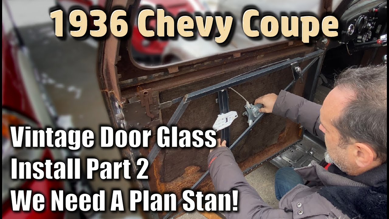 Vintage Door Glass Install Part 2 On My 1936 Chevy Coupe - Structure Planning