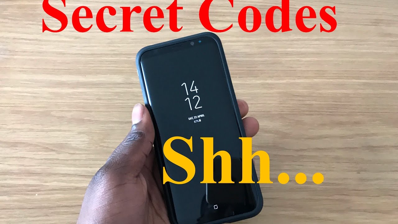 Samsung Galaxy S8/S9 Plus - SECRET CODES