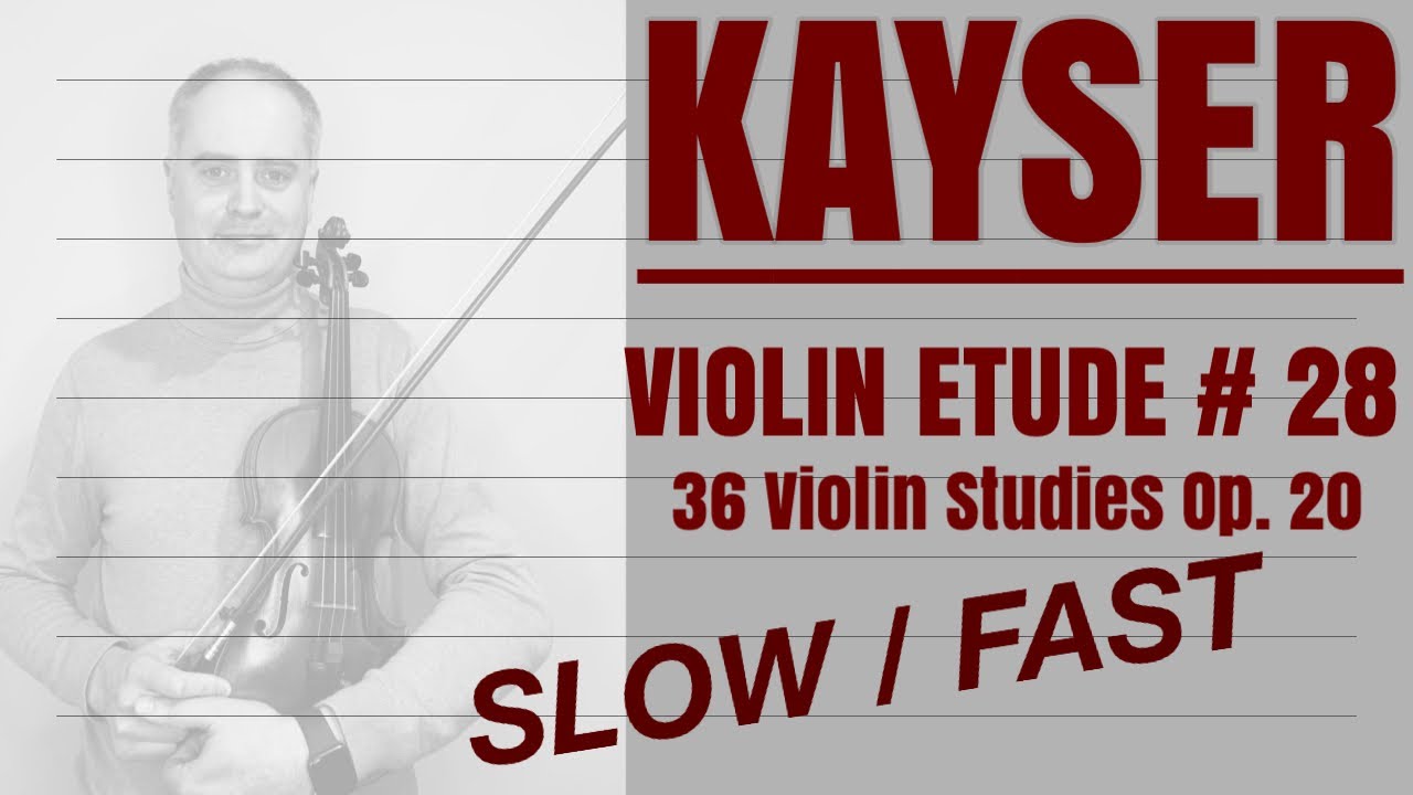 H. Kayser Violin Etude no. 28 Op. 20 Slow / Fast Tempo by @Violinexplorer