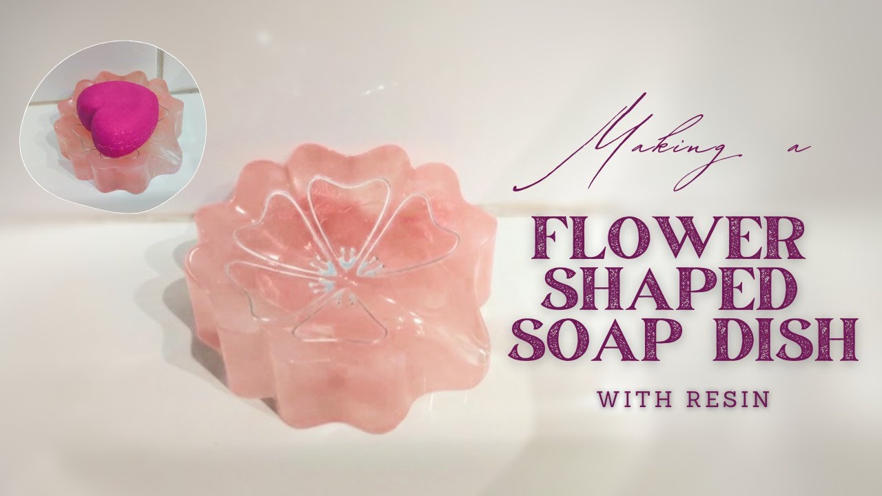 Making a flower shaped soap dish with resin