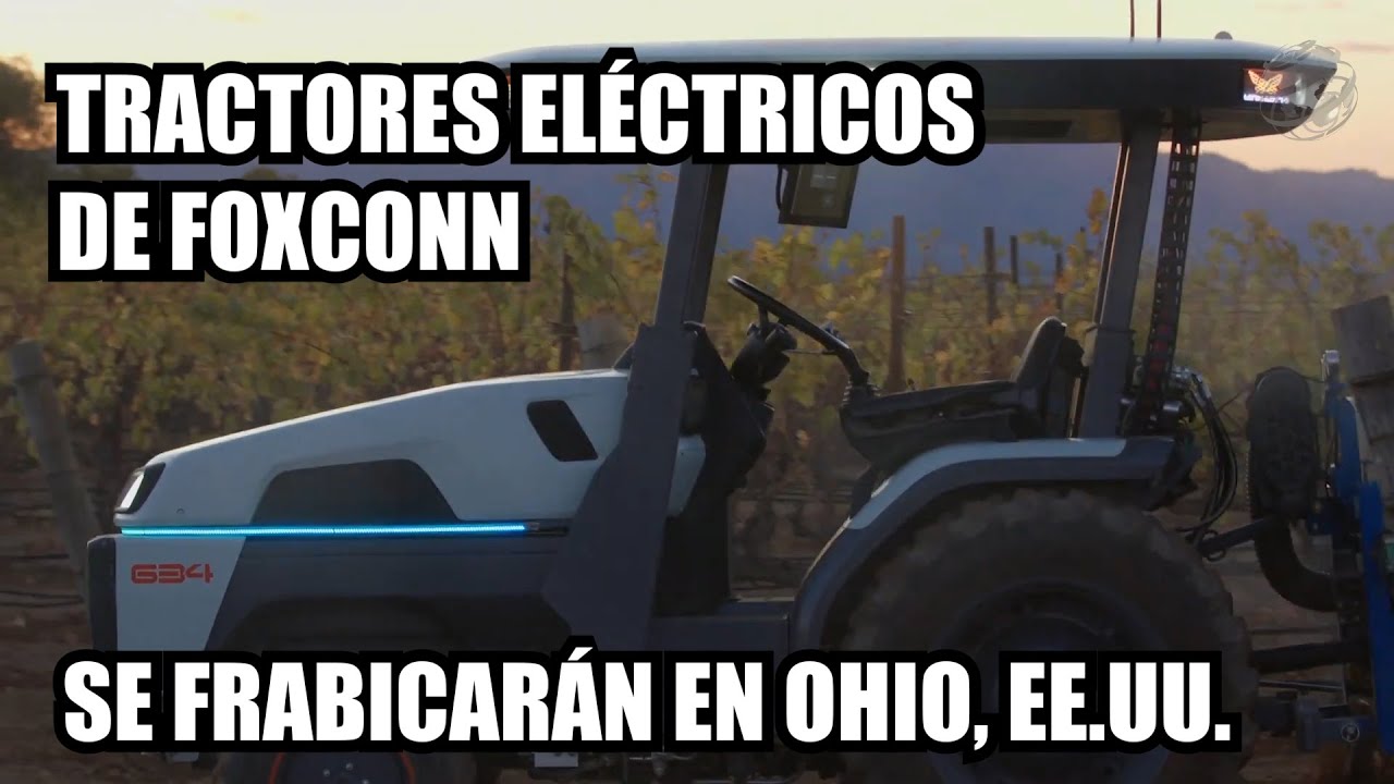 TRACTORES ELÉCTRICOS de FOXCONN